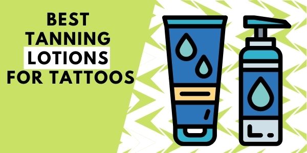 Tanning Lotions for Tattoo