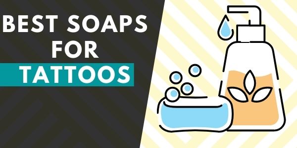 Best Soaps for Tattoos
